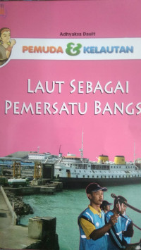 Image of LAUT SEBAGAI PEMERSATU BANGSA