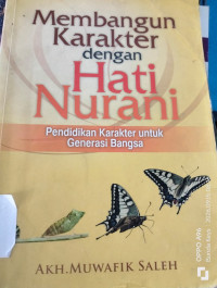 Image of MEMBANGUN KARAKTER DENGAN HATI NURANI
