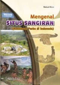 Image of Mengenal situs sangiran ( kehidupan purba di indonesia )
